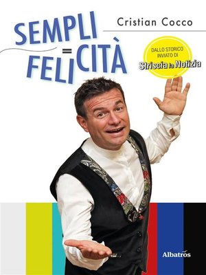 cover image of Semplicità = Felicità